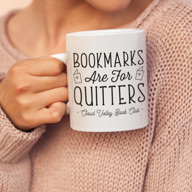 Mug Les signets sont pour Quitters Club de Livre Perso (Créateur téléchargé)