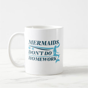 Mug Les sirènes ne font pas de devoirs