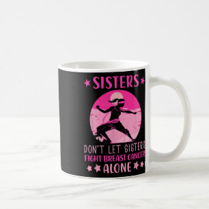 Mug Les Soeurs Ne Permettent Pas De Lutter Seul Contre