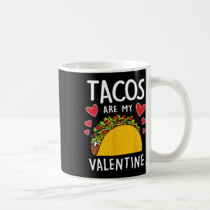 Mug Les Tacos Sont Mon Valentin Hommes Femmes Garçons