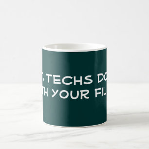 Mug Les techniciens en informatique le font