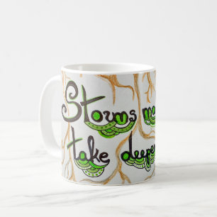 Mug Les tempêtes font que les arbres prennent des raci