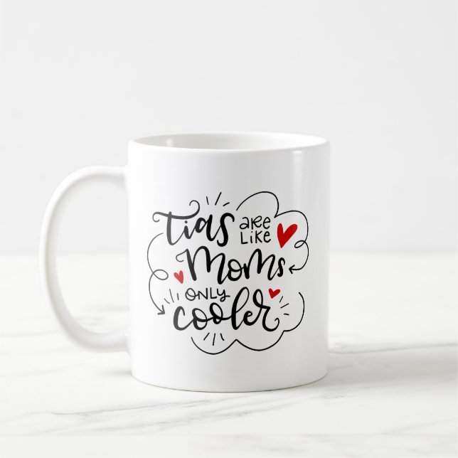 Mug Les tias (tantes) sont comme les mamans, seulement (Gauche)