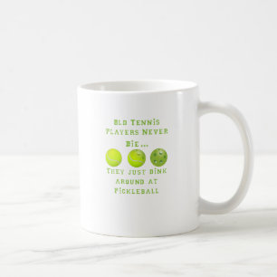 Mug Les vieux joueurs de tennis ne meurent jamais. Ils