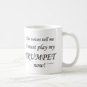 Mug Les voix de la trompette disent qu'il faut jouer