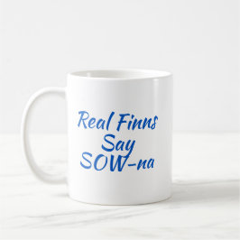 Mug Les vrais Finlandais disent que SOW-na finlandaise