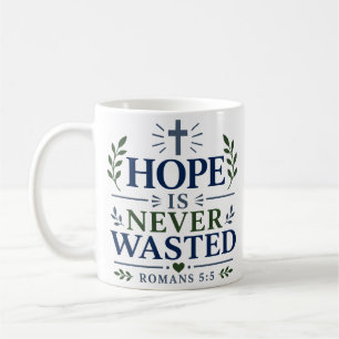 Mug L'espérance n'est jamais gaspillée Citation d'espé