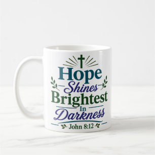 Mug L'espoir brille le plus dans la citation quotidien