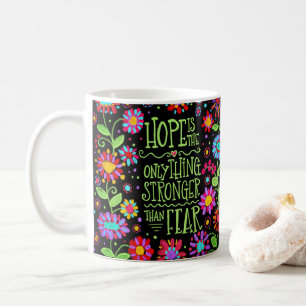 Mug L'espoir est plus grand que la peur