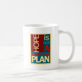Mug L'espoir n'est pas un plan marketing