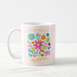Mug Let Kindness Bloom. 