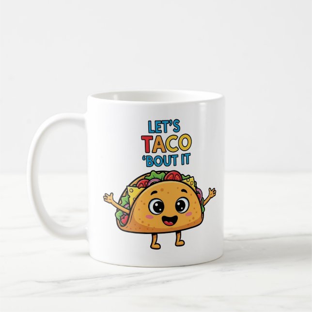 Mug Let’s Taco ‘Bout It – Funny Taco Cartoon Pun  (Gauche)