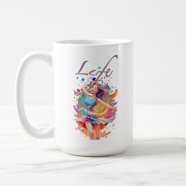 Mug Let's Have Fun,Life a Roller Coaster (Gauche)