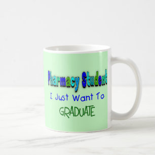 Mug L'étudiant de pharmacie "veulent juste recevoir u