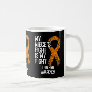 Mug Leukaemia My Niece's Fight Is My Fight Leukemia Aw