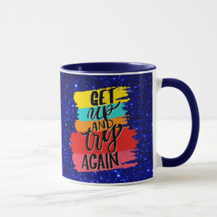 Mug Lève-toi et réessaie la motivation