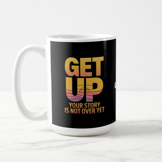 Mug Levez-vous, votre histoire n'est pas encore termin (Gauche)