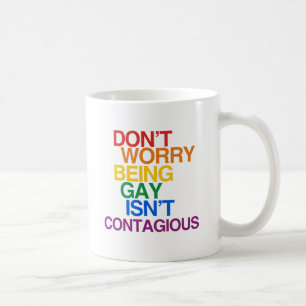 MUG L'HOMOSEXUALITÉ N'EST PAS CONTAGIEUSE