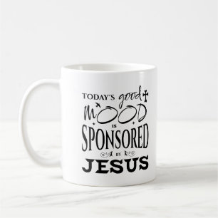 Mug L'humeur positive d'aujourd'hui est sponsorisée pa