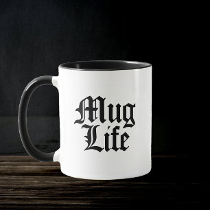 Mug Life Funny Pun Trendy Citation Audacieuse Typo