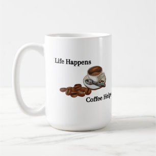Mug Life Happens Coffee aide sur un