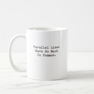 Mug Lignes parallèles Tant en commun Humour mathématiq