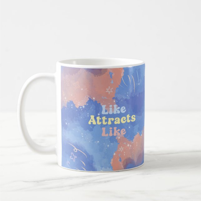 Mug Like attracts Like, Motivational, Positive Quote (Gauche)