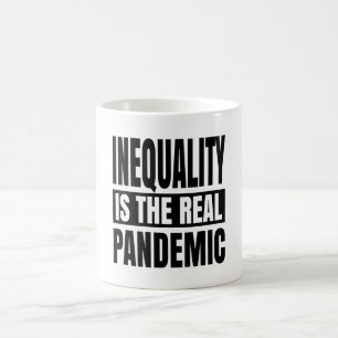 Mug L'inégalité est la véritable pandémie