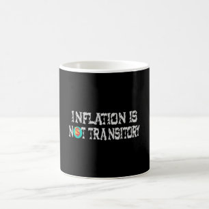 Mug L'inflation n'est pas transitoire