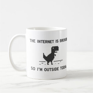 Mug L'Internet est cassé ainsi je suis dehors