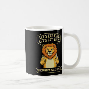 Mug Lion drôle mangeons les enfants la ponctuation sau