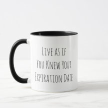Live Comme Si Vous Connaissiez Votre Date D'Expira