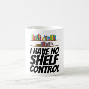 Mug Livres - Je N'Ai Pas De Contrôle De L'Étagère
