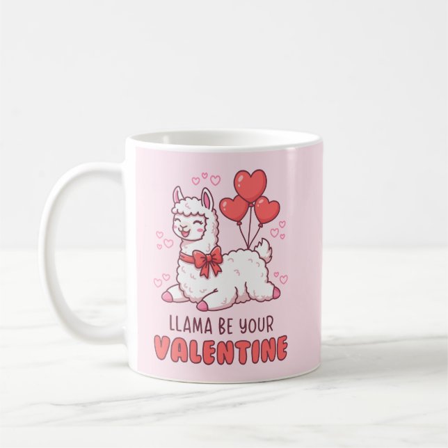 Mug Llama Be Your Valentine - Cute Llama Valentine Pun (Gauche)