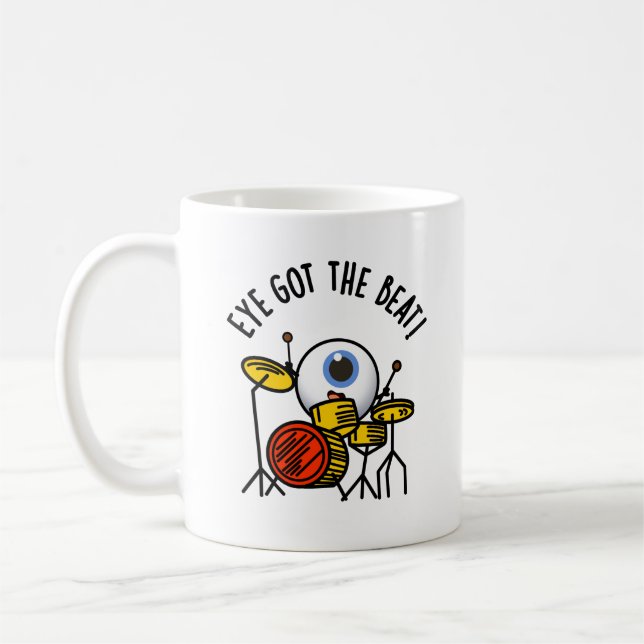 Mug L'Oeil A Obtenu Le Beat Funny Drummer Pun (Gauche)