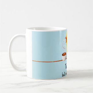 Mug "L'oiseau matinal... mais seulement après le c
