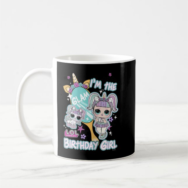 Mug LOL Surprise Je suis la fille d'anniversaire Glam  (Gauche)