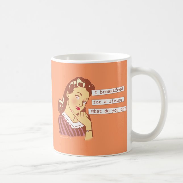 Mug L'original allaitent pour vivre le rétro humour de (Droite)