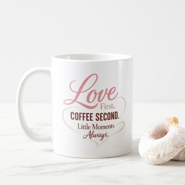 Mug Love First Coffee Second Mom Life Typography Desig (Avec donut)
