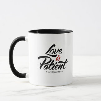 Mug Love Is Patient Hand Lettering Artistic Design 