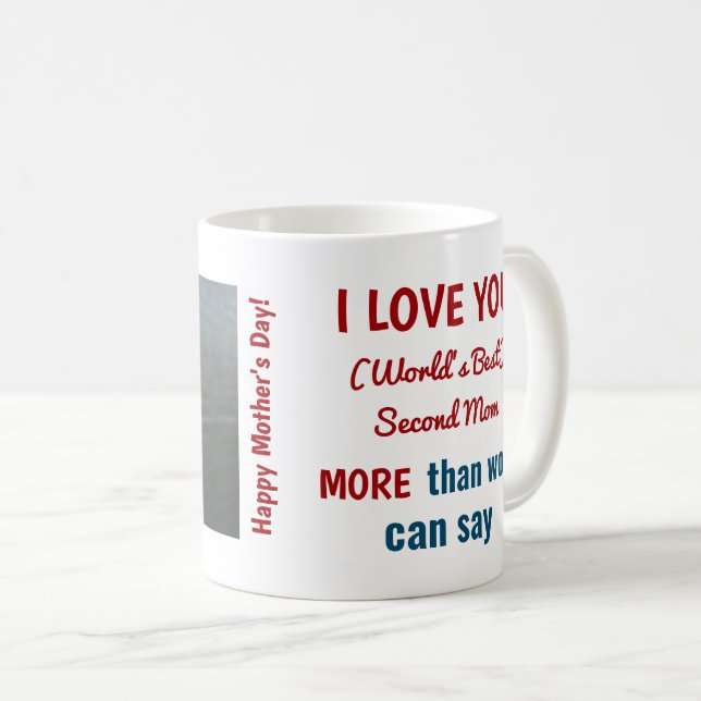 Mug Love World's Best Second Mom Photo Fête des mères (Devant droit)