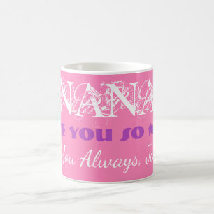 Mug Love You So Much Nana Grandmother