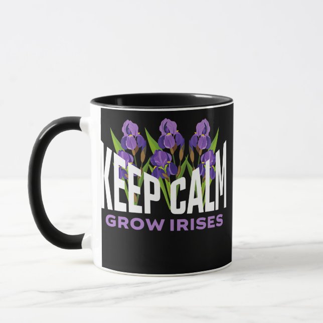 Mug Lover Irises Gardez Le Calme Grandir Irises Fleur  (Gauche)