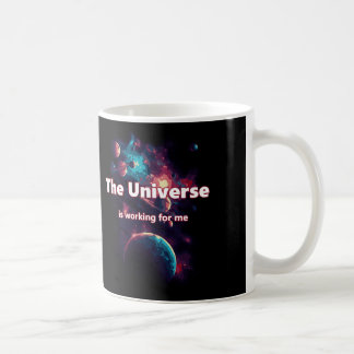 Mug L'univers travaille pour moi.