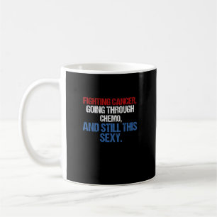 Mug Lutter Contre Le Cancer En Passant Par Chemo Et En