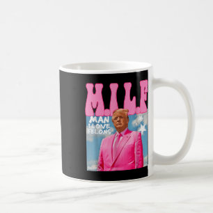 Mug M.i.l.f Homme I Love Felons Funny Trump Pink 2024