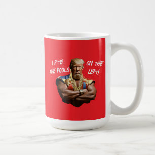 Mug M. Trump - Je plains les imbéciles à gauche !