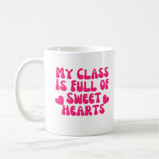Mug Ma Classe Est Pleine De Coeurs Sucrés