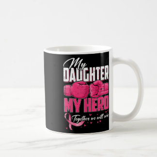 Mug Ma Fille Mon Héros Ensemble Nous Gagnerons Ca Du S