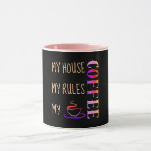 Mug Ma Maison Mes Règles Mon Café Noir